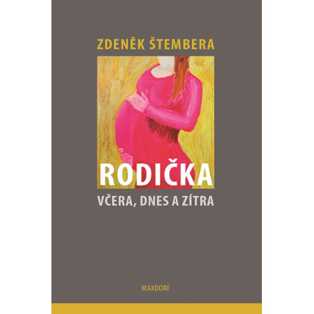 Rodička včera, dnes a zítra