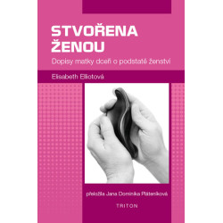 Stvořena ženou - Dopisy matky dceři o podstatě ženství
