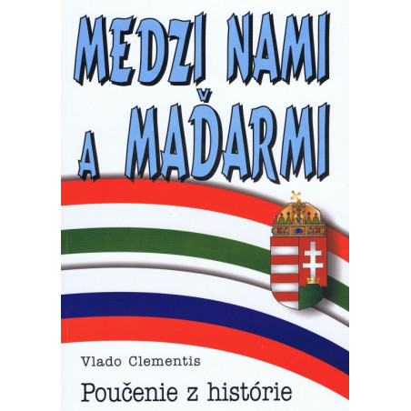 Medzi nami a Maďarmi