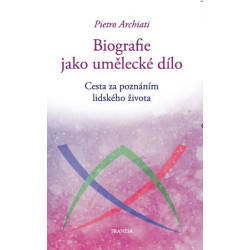 Biografie jako umělecké dílo - Cesta za poznáním lidského života
