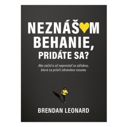 Neznášam behanie, pridáte sa?