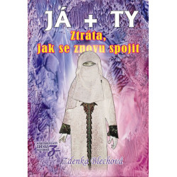 JÁ + TY - Ztráta, jak se znovu spojit