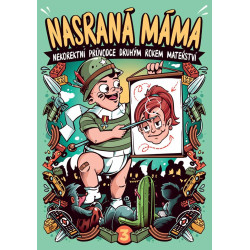 Nasraná máma 3 - Nekorektní průvodce druhým rokem mateřství