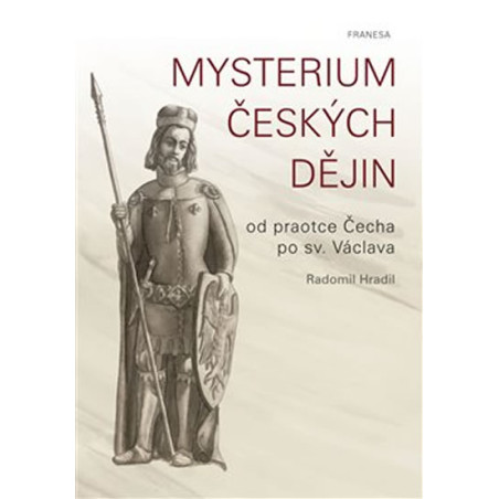 Mysterium českých dějin od praotce Čecha
