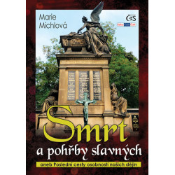 Smrt a pohřby slavných aneb Poslední cesty osobností našich dějin