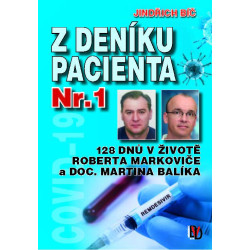 Z deníku pacientů Nr. 1 - 128 dnů v životě Roberta Markoviče a doc. Martina Balíka