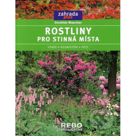 Rostliny pro stinná místa-edice Zahrada plus