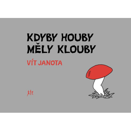 Kdyby houby měly klouby