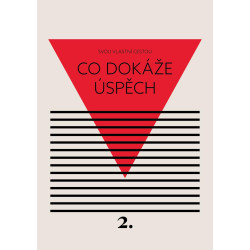 Co dokáže úspěch - Svou vlastní cestou 2