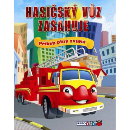 Hasičský vůz zasahuje - Příběh plný zvuk