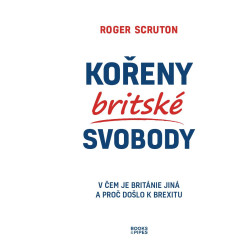 Kořeny britské svobody - V čem je Británie jiná a proč došlo k brexitu