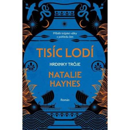 Tisíc lodí - Hrdinky Tróje
