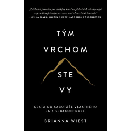 Tým vrchom ste vy