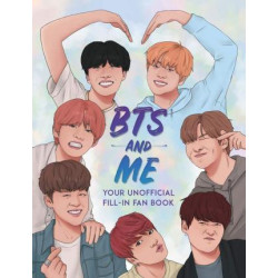 BTS and Me: Your Unofficial Fill-In Fan
