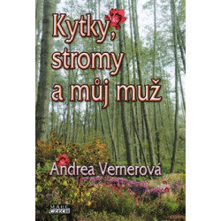 Kytky, stromy a můj muž