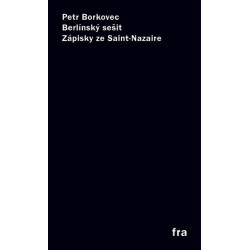 Berlínský sešit / Zápisky ze Saint-Nazaire