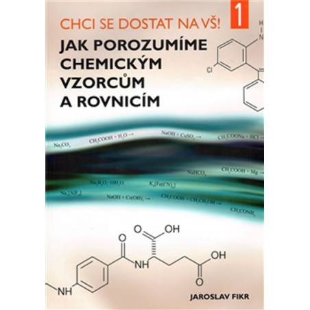 Chci se dostat na VŠ 1 - Jak porozumíme chemickým vzorcům a rovnicím