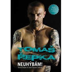 Tomáš Řepka - Neuhýbám! (Rebel na hřišti i v zákulisí)