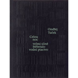 Celou noc velmi silně štěbetalo vodní ptactvo