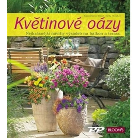 Květinové oázy - Nejkrásnější návrhy výsadeb pro balkon i terasu