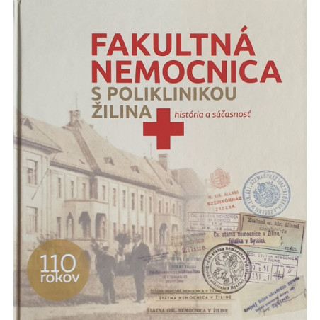 Fakultná nemocnica s poliklinikou Žilina história a súčasnosť