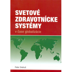 Svetové zdravotnícke systémy v čase globalizácie