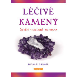 Léčivé kameny - Čistění, nabíjení, ochrana