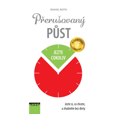 Přerušovaný půst - Jezte si, co chcete,
