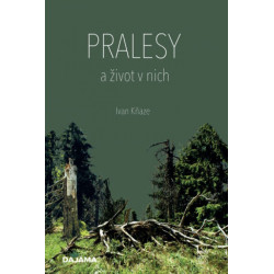 Pralesy a život v nich