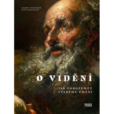 O vidění - Jak porozumět starému umění