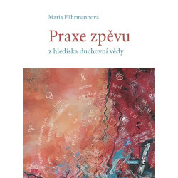 Praxe zpěvu z hlediska duchovní vědy