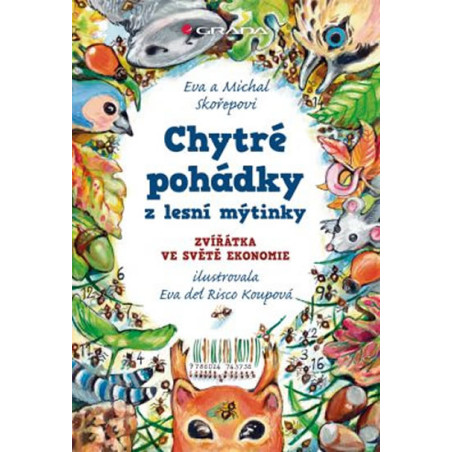 Chytré pohádky z lesní mýtinky - Zvířátka ve světě ekonomie