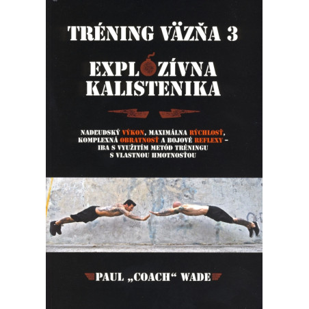 Tréning väzňa 3 – Explozívna kalistenika