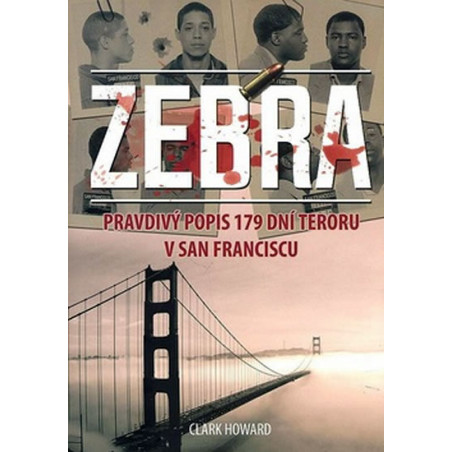 Zebra - Pravdivý popis 179 dní teroru v San Franciscu