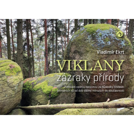 Viklany zÃ¡zraky pÅ™Ã­rody - PutovÃ¡nÃ­ cestou necestou za dÅ¯sledky Äinnosti pÅ™Ã­rodnÃ­ch sil od dob dÃ¡vno minulÃ½ch do souÄ