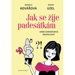 Jak se žije padesátkám aneb Čarodějnice neupalovat!