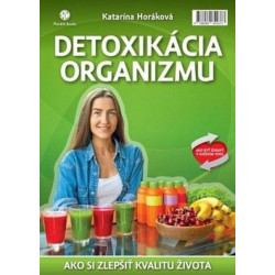 Detoxikácia organizmu- Ako zmeniť kvalitu života k lepšiemu
