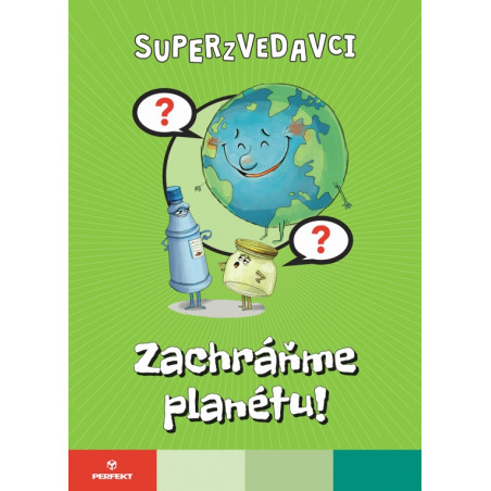 Superzvedavci - Zachráňme planétu