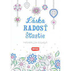 Maľovánky pre dospelých - Láska, radosť, šťastie