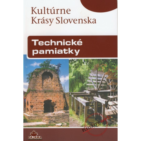 Technické pamiatky - Kultúrne krásy Slovenska