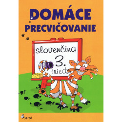 Domáce precvičovanie - Slovenský jazyk 3.trieda
