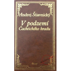 V podzemí Čachtického hradu