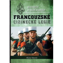 Francouzské cizinecké legie historie a současnost