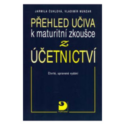 Přehled učiva k maturitní zkoušce z účetnictví - 4. vydání