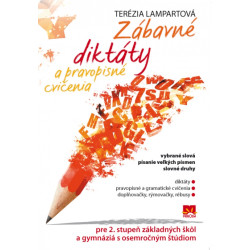 Zábavné diktáty a pravopisné cvičenia pre 2. stupeň základných škôl a gymnáziá s osemročným štúdiom