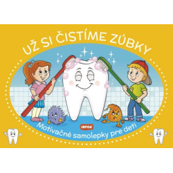 Už si čistíme zúbky - Motivačné samolepky pre deti