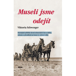Museli jsme odejÃ­t - StrastiplnÃ© pÅ™Ã­bÄ›hy deseti nÄ›meckÃ½ch Å¾en o ÃºtÄ›ku, odsunu a pÅ™esÃ­dlenÃ­ na konci 2. svÄ›tovÃ© vÃ
