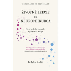 Životné lekcie od neurochirurga: Nové vedecké poznatky a príbehy o mozgu