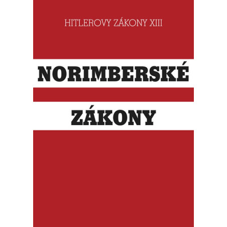 Norimberské zákony - Hitlerovy zákony XIII.