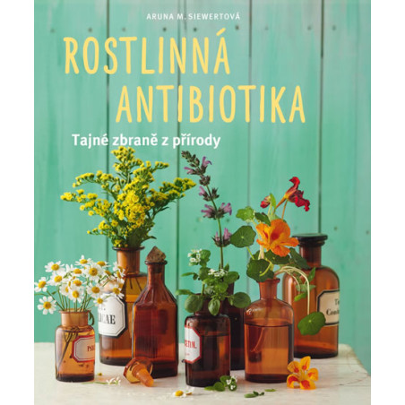 Rostlinná antibiotika - Tajné zbraně přírody